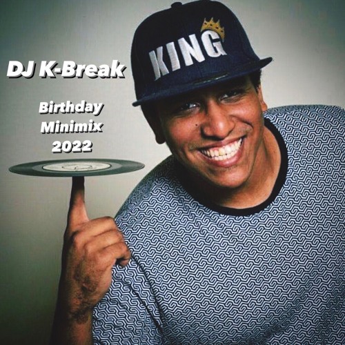 DJ K - Break - Birthday Minimix 2022