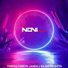 tureya tureya janda x Bajre Da Sitta || Remix || DJ NONI SAGOO || Hit Song 2021