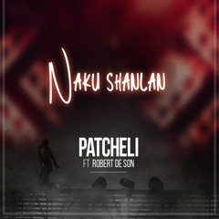 Naku Shanlan (feat. Robert de son)