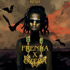 FRENNA X OZEBA (PRETTY GIRLS - PAPARAZZI - PICO BELLO) Prod. Reso