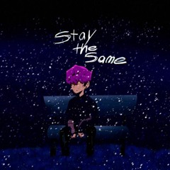 Stay The Same (feat. ilyaugust)