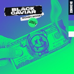 Black Caviar Ft Rion S - Money Money