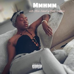 Mmhmm Ft Nani Layilaa (Ion Need No Help)