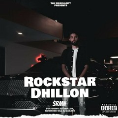 Rockstar Dhillon | SRMN ft. AP Dhillon x Gurinder Gill