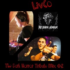 LivCo - The Dark Horror Tribute Mix #2