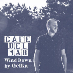Cafe del Mar Wind Down: Gelka