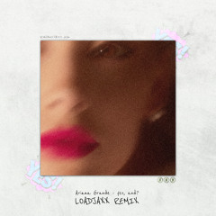 Ariana Grande - yes, and? (Loadjaxx Remix) - FREE