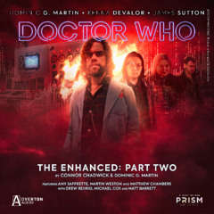 Doctor Who: New Frontiers 1 | Episode 5: The Enhanced - Part Two