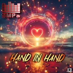 SMP2k - Hand in Hand [SINGLE] 🎉COMING ON SATURDAY,AUGUST 2nd ★