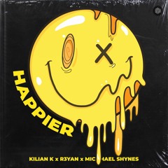 Kilian K, R3YAN & Michael Shynes - Happier