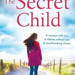 ❤️ Read The Secret Child: A gripping novel of family secrets by  Kerry Fisher