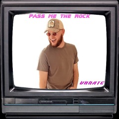 PASS ME THE ROCK