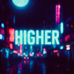 Higher(Prod by D.I)