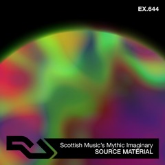 EX.644 Source Material: Scottish Music's Mythic Imaginary