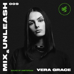 Vera Grace - Sound Of Amsterdam / Mix & Unleash 009