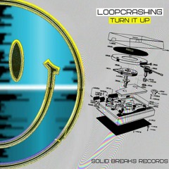 Loopcrashing - Turn It Up - Out Now!