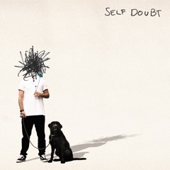 Self Doubt (ft. Dave B.)