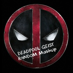 Deadpool Geist (R4ND0M Mashup)