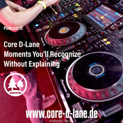 Core D-Lane | Moments You´ll Recognize Without Explaning - PimP.events Podcast 12