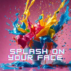 Add Up - Splash On Your Face