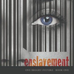 (| Enslavement by Melinda Marshall Friesen