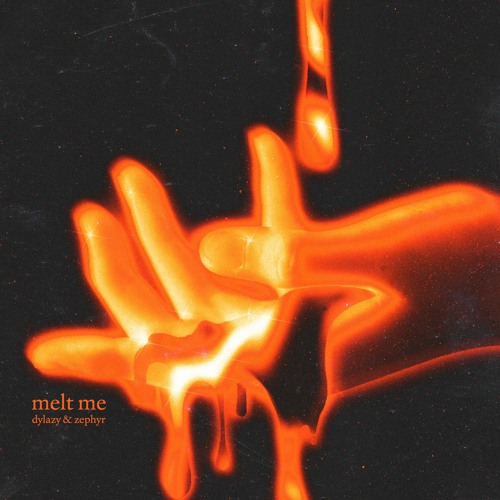 melt me w/ dylazy & zephyr (video in desc.)