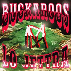 BUCKAROOS (Prod. Lo Jettra)