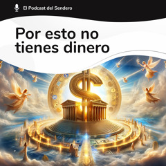 Podcast 43: Atrae GRAN ABUNDANCIA y DINERO transformando tu MENTE | ft. Maribel Pérez