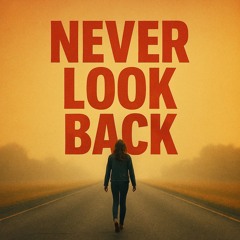 Never Look Back