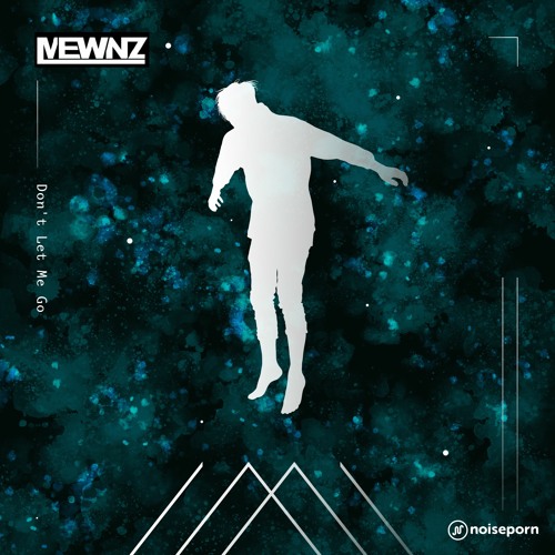 Mewnz - Don't Let Me Go