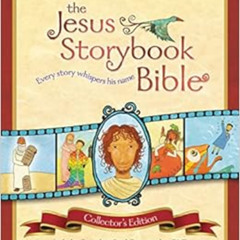 [Get] EPUB 🖋️ The Jesus Storybook Bible Collector's Edition: With Audio CDs and DVDs