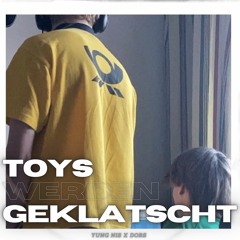 Toys werden geklatscht feat. dors (prod by. yung nis)