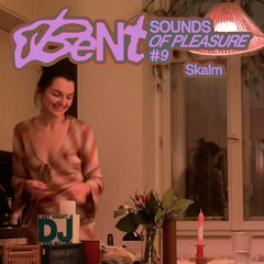 Sounds of Pleasure #9 w/ Skalm