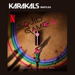 Squid Game - Round And Round (Mingle Game) (Karakals Bootleg)