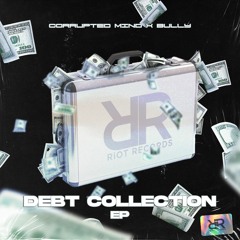 Corrupted Mind & Bully - Debt Collection EP