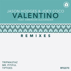 Premiere : Jason Hodges & Joey Coco - Valentino ft Emerson Alexander (Tripmastaz 'DQM' Dub) (RFG070)