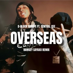 D-Block Europe ft. Central Cee - Overseas (Ramsey Sayaxx Afrobeats Remix)