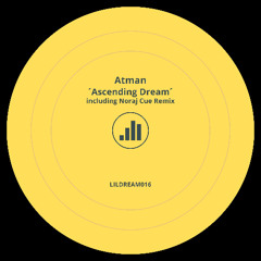Premiere: Atman (US) - Ascending Dream [LIL Dream]