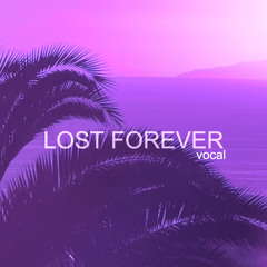 Lost Forever (Vocal)