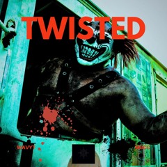 TWISTED !