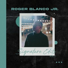 Roger Blanco Jr Signature Edits Vol. 7