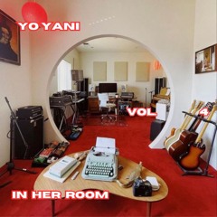 IN HER ROOM RADIO 04 | YO YANI