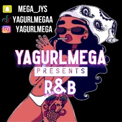 R&B MIX | DJ YAGURLMEGA