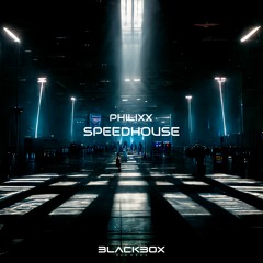 Philixx - Speedhouse