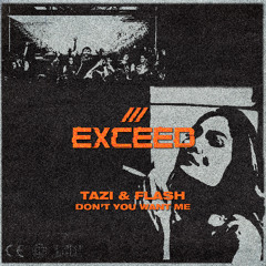 Tazi & Flash - Don't You Want Me