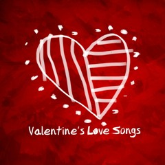 Valentine's Day Love Songs