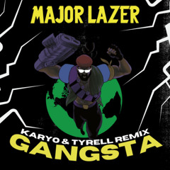 GANGSTA (KARYO X TYRELL REMIX)