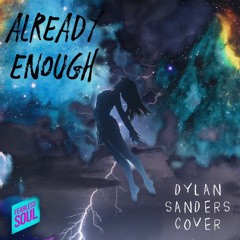 I Am Already Enough - Fearless Soul [Dylan Sanders Cover]