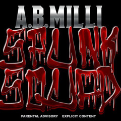 A.B. Milli - Spunk Squad [Bounce Out Records Exclusive]