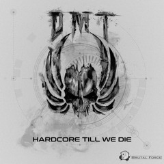 DMT With Yunsik  - Hardcore Till We Die